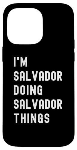 Ich bin Salvador, der Salvador-Dinge tut Hülle für iPhone 14 Pro Max Ich bin Salvador, der Salvador-Dinge tut Hülle für iPhone 14 Pro Max von Being Salvador Birthday Name Funny