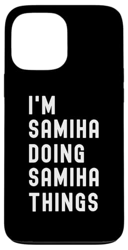 Ich bin Samiha, der Samiha-Dinge tut Hülle für iPhone 13 Pro Max Ich bin Samiha, der Samiha-Dinge tut Hülle für iPhone 13 Pro Max von Being Samiha Birthday Name Funny