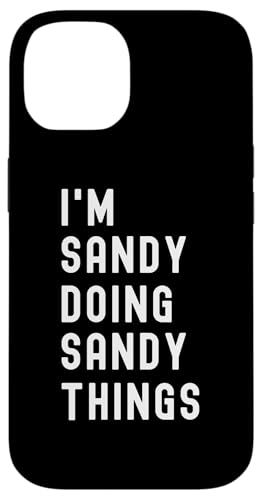 Ich bin Sandy, der Sandy-Dinge tut Hülle für iPhone 14 Ich bin Sandy, der Sandy-Dinge tut Hülle für iPhone 14 von Being Sandy Birthday Name Funny