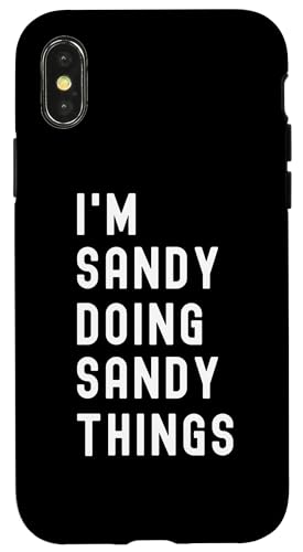 Ich bin Sandy, der Sandy-Dinge tut Hülle für iPhone X/XS Ich bin Sandy, der Sandy-Dinge tut Hülle für iPhone X/XS von Being Sandy Birthday Name Funny