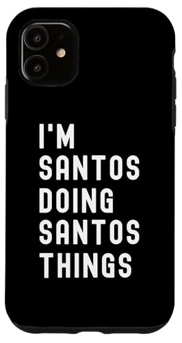 Ich bin Santos, der Santos-Dinge tut Hülle für iPhone 11 Ich bin Santos, der Santos-Dinge tut Hülle für iPhone 11 von Being Santos Birthday Name Funny