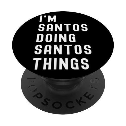 Ich bin Santos, der Santos-Dinge tut PopSockets Klebender PopGrip Ich bin Santos, der Santos-Dinge tut PopSockets Klebender PopGrip von Being Santos Birthday Name Funny