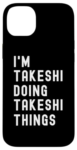 Ich bin Takeshi, der Takeshi-Dinge tut Hülle für iPhone 14 Plus von Being Takeshi Birthday Name Funny