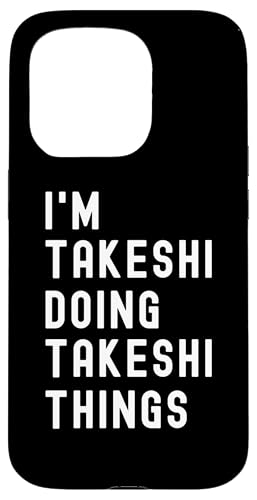 Ich bin Takeshi, der Takeshi-Dinge tut Hülle für iPhone 15 Pro von Being Takeshi Birthday Name Funny