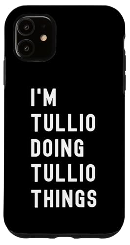 Ich bin Tullio, der Tullio-Dinge tut Hülle für iPhone 11 von Being Tullio Birthday Name Funny
