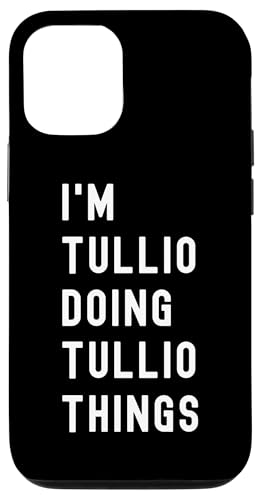 Ich bin Tullio, der Tullio-Dinge tut Hülle für iPhone 12/12 Pro von Being Tullio Birthday Name Funny