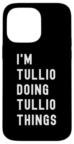 Ich bin Tullio, der Tullio-Dinge tut Hülle für iPhone 14 Pro Max von Being Tullio Birthday Name Funny