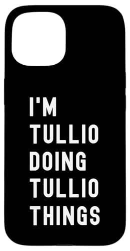 Ich bin Tullio, der Tullio-Dinge tut Hülle für iPhone 15 von Being Tullio Birthday Name Funny