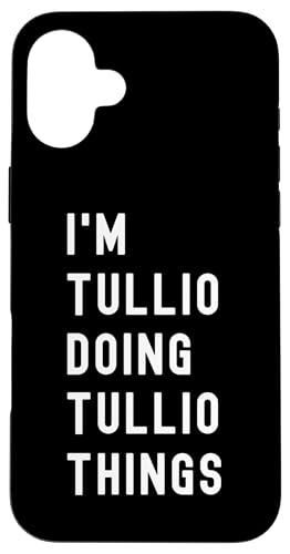 Ich bin Tullio, der Tullio-Dinge tut Hülle für iPhone 16 Plus von Being Tullio Birthday Name Funny