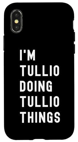 Ich bin Tullio, der Tullio-Dinge tut Hülle für iPhone X/XS von Being Tullio Birthday Name Funny