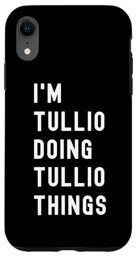 Ich bin Tullio, der Tullio-Dinge tut Hülle für iPhone XR von Being Tullio Birthday Name Funny