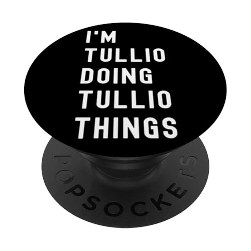 Ich bin Tullio, der Tullio-Dinge tut PopSockets Klebender PopGrip Ich bin Tullio, der Tullio-Dinge tut PopSockets Klebender PopGrip von Being Tullio Birthday Name Funny