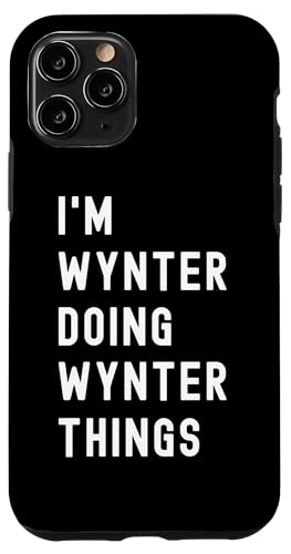 Ich bin Wynter, der Wynter-Dinge tut Hülle für iPhone 11 Pro von Being Wynter Birthday Name Funny