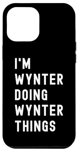 Ich bin Wynter, der Wynter-Dinge tut Hülle für iPhone 12 Pro Max von Being Wynter Birthday Name Funny