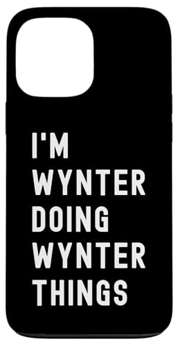Ich bin Wynter, der Wynter-Dinge tut Hülle für iPhone 13 Pro Max von Being Wynter Birthday Name Funny