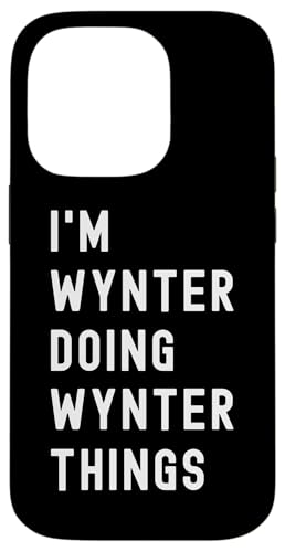 Ich bin Wynter, der Wynter-Dinge tut Hülle für iPhone 14 Pro von Being Wynter Birthday Name Funny