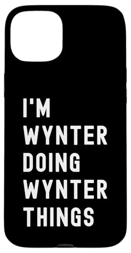 Ich bin Wynter, der Wynter-Dinge tut Hülle für iPhone 15 Plus von Being Wynter Birthday Name Funny