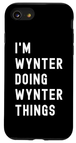 Ich bin Wynter, der Wynter-Dinge tut Hülle für iPhone SE (2020) / 7 / 8 von Being Wynter Birthday Name Funny