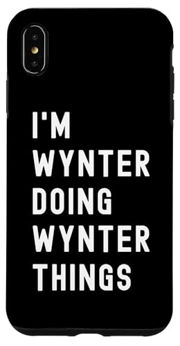 Ich bin Wynter, der Wynter-Dinge tut Hülle für iPhone XS Max von Being Wynter Birthday Name Funny