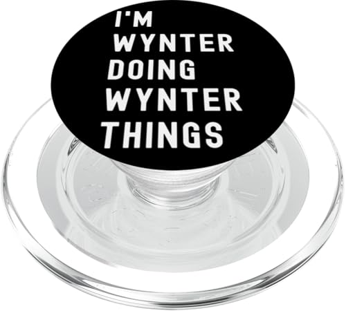 Ich bin Wynter, der Wynter-Dinge tut PopSockets PopGrip für MagSafe von Being Wynter Birthday Name Funny