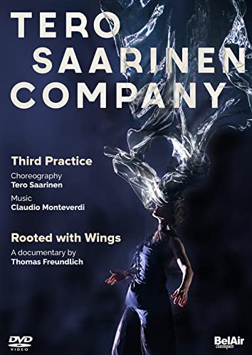 Third Practice / Rooted With Wings - Tero Saarinen Company von Bel Air (Naxos Deutschland Musik & Video Vertriebs-)