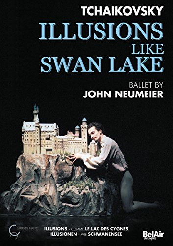 Tschaikowsky: Illusions like Swan Lake (John Neumeier) [DVD] von Bel Air Classiques