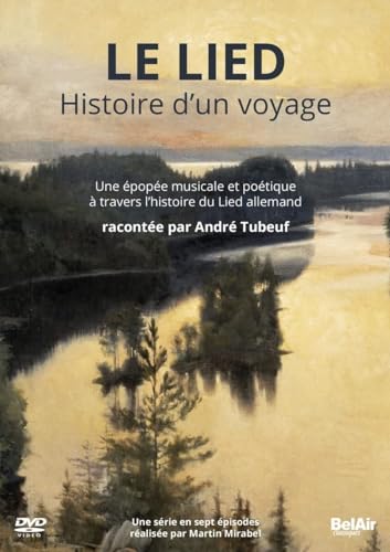 Le Lied - A Journeys Tale [2 DVDs] von Belair Classiques