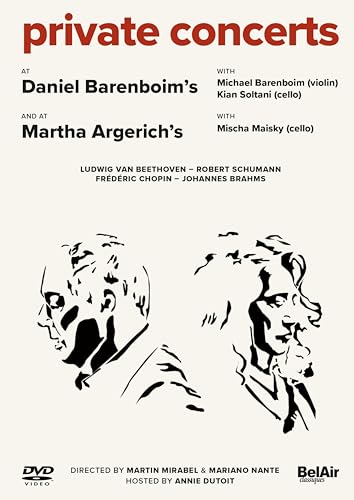 Private Concerts [Daniel Barenboim; Michael Barenboim; Kian Soltani; Martha Argerich; Mischa Maisky; Annie Dutoit] [Belair Classiques: BAC189] von Belair Classiques