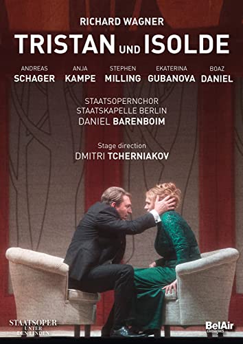 Wagner: Tristan Und Isolde [Staatsoper Berlin; Andreas Schager; Stephen Milling; Daniel Barenboim] [2 DVDs] von Belair Classiques