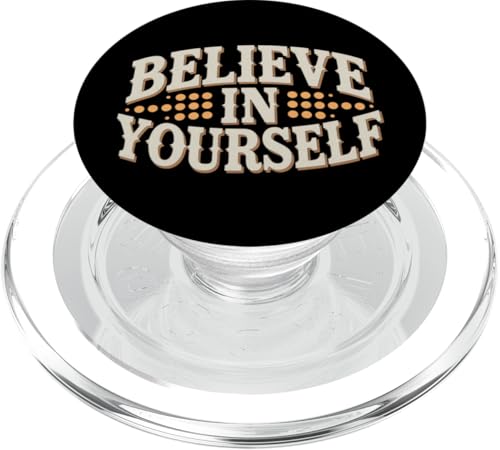 Glaube an dich selbst Sei du selbst Zitate Inspirierend Sei du PopSockets PopGrip für MagSafe von Believe In Yourself Positive Inspirational Shirt