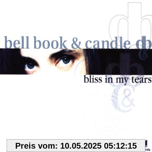 Bliss in My Tears von Bell Book & Candle