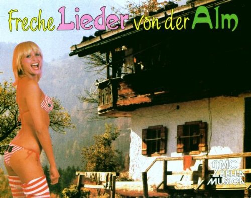 Freche Lieder Von der Alm [Musikkassette] [Musikkassette] von Bella Musica (Bella Musica)