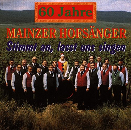 60 Jahre Mainzer Hofsänger - Stimmt an, lasst uns singen von Bella Musica (Membran)