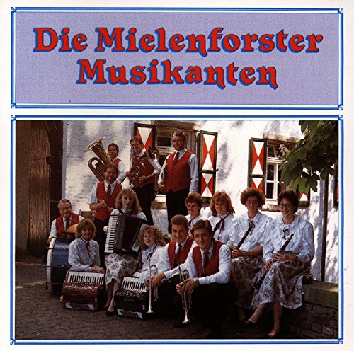 Die Mielenforster Musikanten von Bella Musica (Membran)