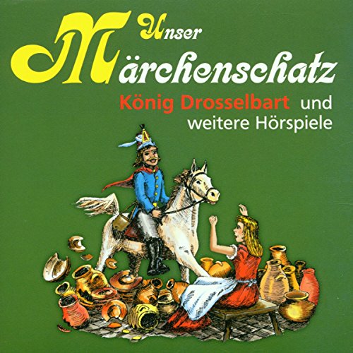 Unser Märchenschatz: König Drosselbart / Hänsel und Gretel / Rumpelstilzchen / Die 7 Raben von Bella Musica (Membran)