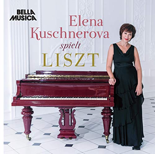 Elena Kuschnerova Spielt Liszt von Bella Musica