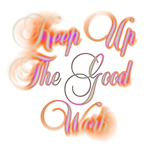 Keep Up the Good Work Keep Up the Good Work von Bella Union