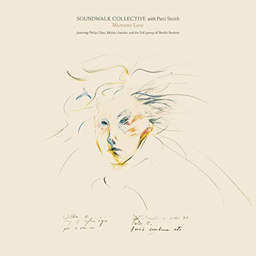 Soundwalk Collective & Patti Smith - Mummer Love von Bella Union