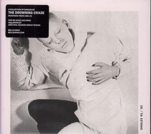 The Drowning Craze - Singles 81/82 von Bella Union