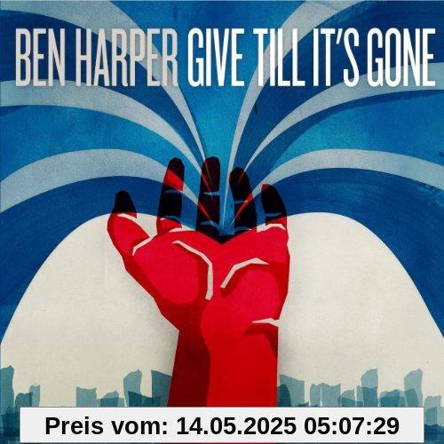Give Till It's Gone Give Till It's Gone von Ben Harper