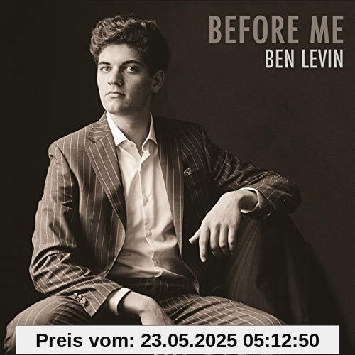 Before Me Before Me von Ben Levin
