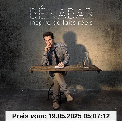 Inspiré de Faits Réels Inspiré de Faits Réels von Benabar