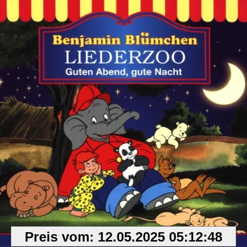 Benjamin Blümchen - Liederzoo: Guten Abend Gute Nacht Benjamin Blümchen - Liederzoo: Guten Abend Gute Nacht von Benjamin Blümchen