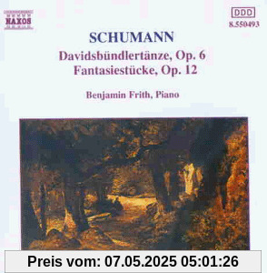 Schumann: Davidsbundlertanze, Op. 6 / 8 Fantasiestucke, Op. 12 von Benjamin Frith