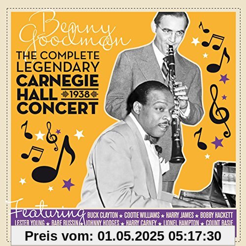 The Complete Legendary 1938 Carnegie Hall Concert von Benny Goodman