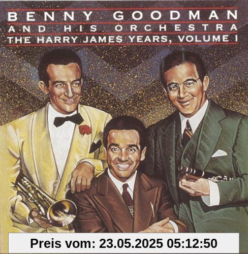 The Harry James Years Vol.1 von Benny Goodman