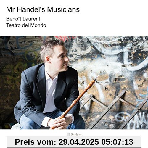 Mr Handel'S Musicians von Benoit Laurent