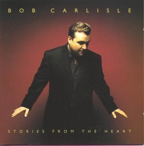 Stories From the Heart by Carlisle, Bob (1998) Audio CD von Benson
