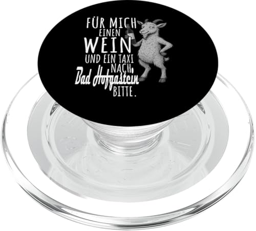 Ein Wein und ein Taxi nach Bad Hofgastein Salzburg Wandern PopSockets PopGrip für MagSafe von Bergliebe Shirt Wanderlust Hüttengaudi Österreich