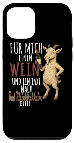 Ein Wein und ein Taxi nach Bad Kleinkirchheim Kärnten Hülle für iPhone 12/12 Pro Ein Wein und ein Taxi nach Bad Kleinkirchheim Kärnten Hülle für iPhone 12/12 Pro von Bergliebe Shirt Wanderlust Hüttengaudi Österreich